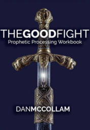 The Good Fight: Prophetic Processing Online Course